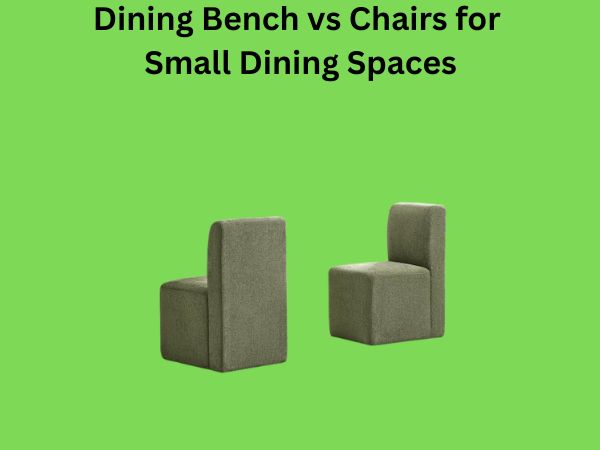 Dining Bench vs Chairs for Small Dining Spaces