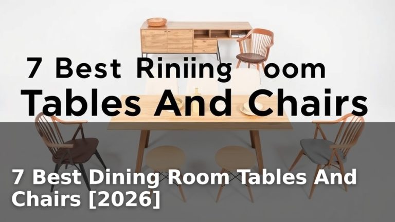 7 Best Dining Room Tables And Chairs [2026]